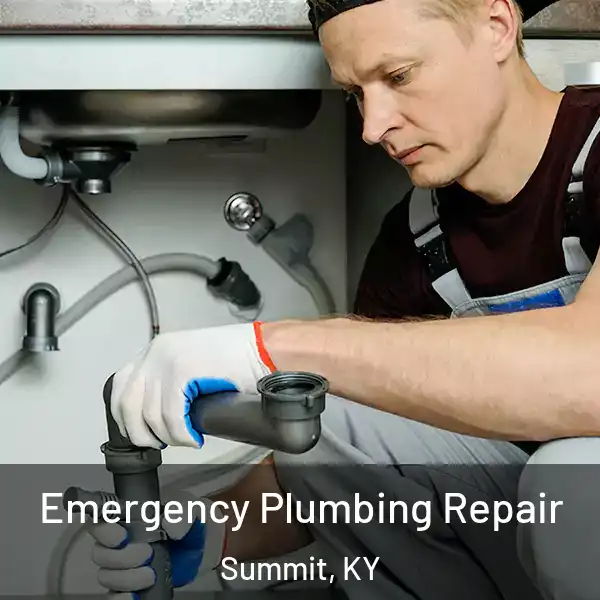 Emergency Plumbing Repair Summit, KY