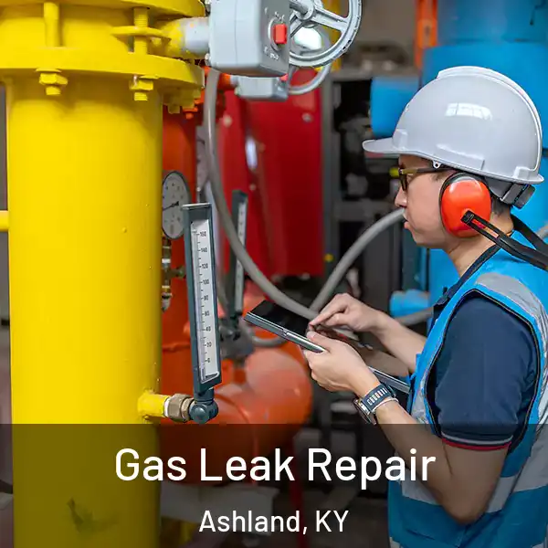  Gas Leak Repair Ashland, KY
