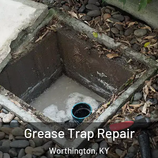  Grease Trap Repair Worthington, KY