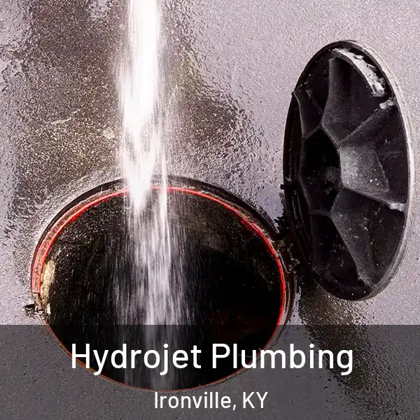  Hydrojet Plumbing Ironville, KY