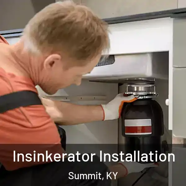  Insinkerator Installation Summit, KY