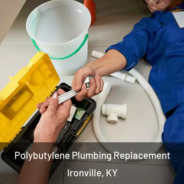  Polybutylene Plumbing Replacement Ironville, KY
