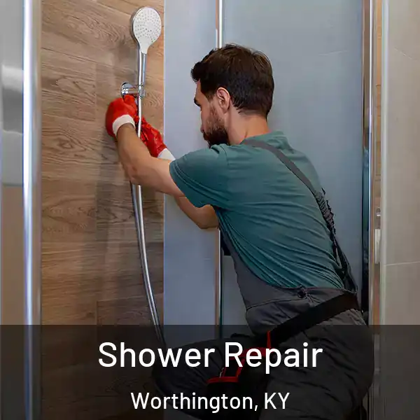  Shower Repair Worthington, KY