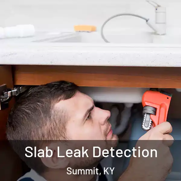  Slab Leak Detection Summit, KY