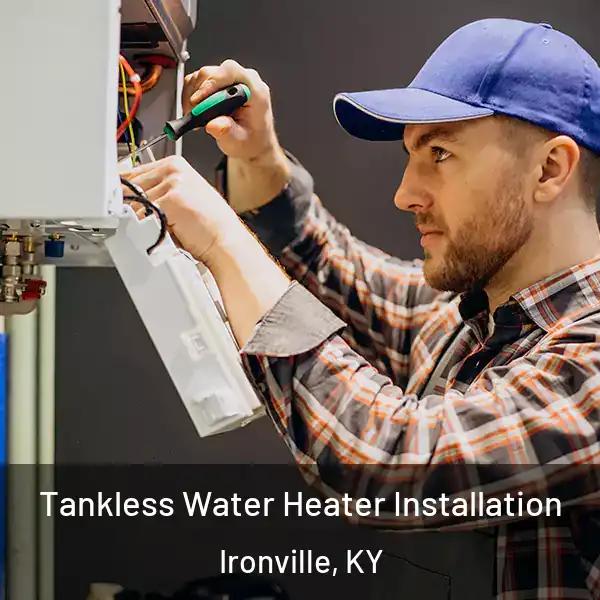  Tankless Water Heater Installation Ironville, KY