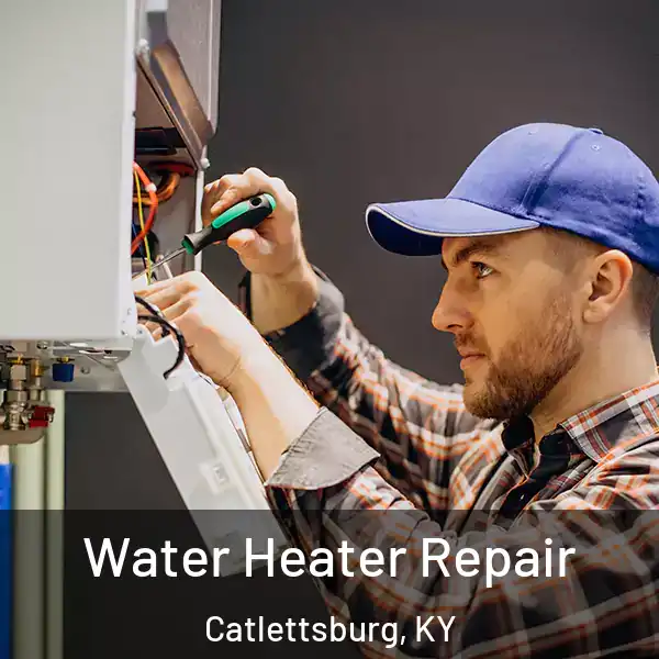 Water Heater Repair Catlettsburg, KY