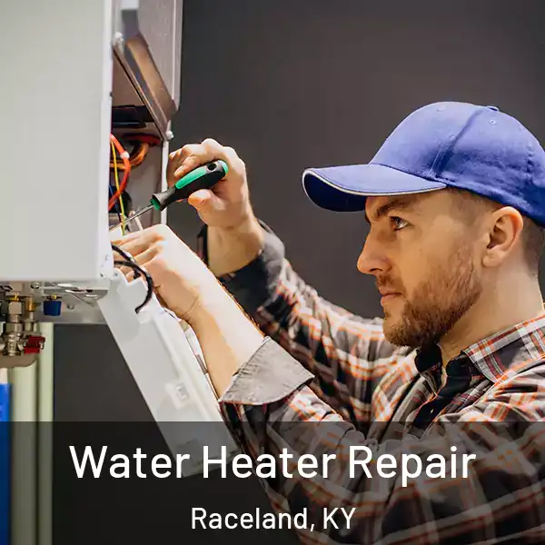  Water Heater Repair Raceland, KY